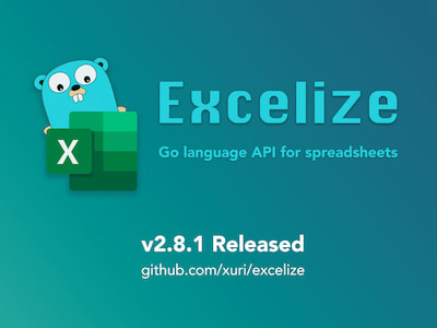Excelize 2.8.1 Released - Powerful open-source library for spreadsheet (Excel) document